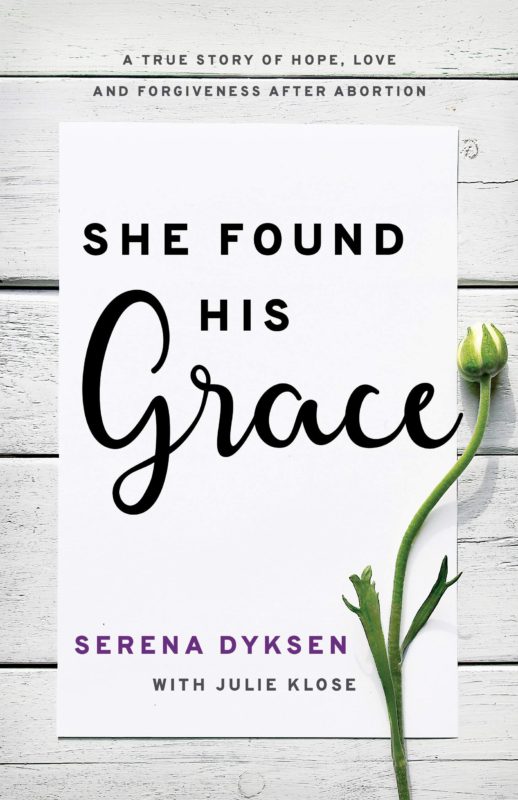 Interview with Serena Dyksen, author and Hope Giver after abortion