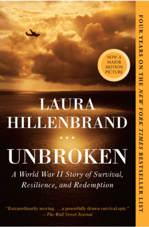 Unbroken : A World War II Story of Survival, Resilience, and Redemption