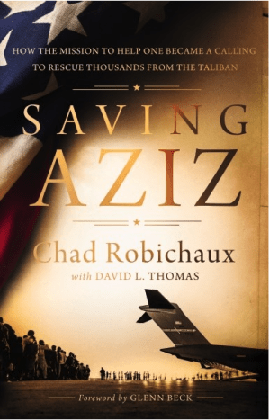 Saving Aziz : How the Mission to Help One Became a Calling to Rescue Thousands from the Taliban