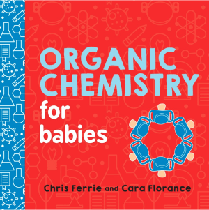 Organic Chemistry for Babies